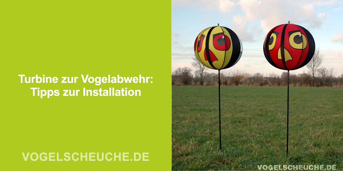 Turbine zur Vogelabwehr: Installation